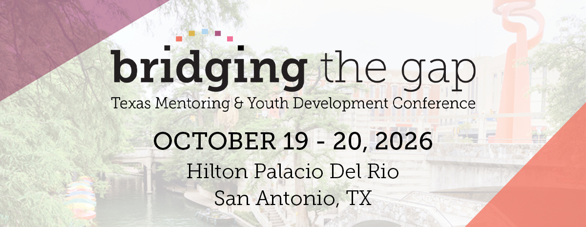 Bridging the Gap A Texas Mentoring Conference